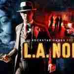 L. A. NOIRE